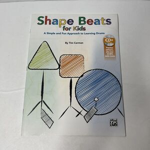 Shape Beats for Kids: A Simple and Fun Approach to Learning Drums By Tim Carman